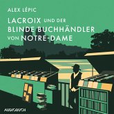 Lacroix und der blinde Buchhändler von Notre-Dame / Kommissar Lacroix Bd.5 (MP3-Download)