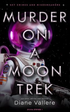 Murder on a Moon Trek (Sky Crimes and Misdemeanors, #1) (eBook, ePUB) - Vallere, Diane