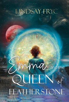 Emma and the Queen of Featherstone (eBook, ePUB) - Fryc, Lindsay