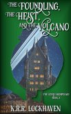 The Foundling, the Heist, and the Volcano (The Azure Archipelago, #2) (eBook, ePUB)