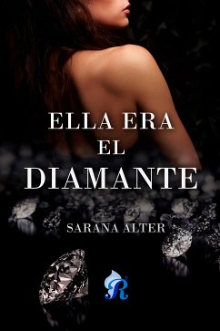 Ella era el diamante (eBook, ePUB) - Alter, Sarana