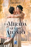 La mirada que me atontó (eBook, ePUB)