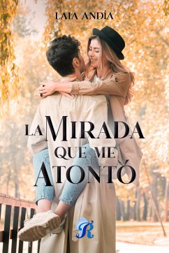 La mirada que me atontó (eBook, ePUB) - Andia, Laia