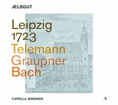 Leipzig 1723-Telemann   Graupner   Bach - Ælbgut/Capella Jenensis