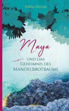 Maya und das Geheimnis des Mandelbrotbaums (eBook, ePUB) - Müller, Serena