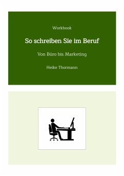 Workbook: So schreiben Sie im Beruf (eBook, ePUB) - Thormann, Heike