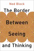 The Border Between Seeing and Thinking (eBook, ePUB)