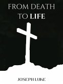 From Death To Life (Spiritual Resurrection) (eBook, ePUB)