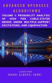Advanced Opensees Algorithms, Volume 1: Probability Analysis Of High Pier Cable-Stayed Bridge Under Multiple-Support Excitations, And Liquefaction (eBook, ePUB)