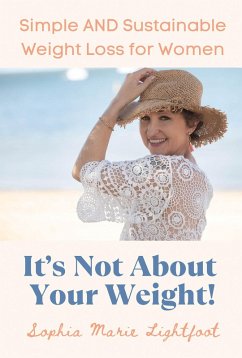 IT'S NOT ABOUT YOUR WEIGHT (eBook, ePUB) Cover IT'S NOT ABOUT YOUR WEIGHT (eBook, ePUB)