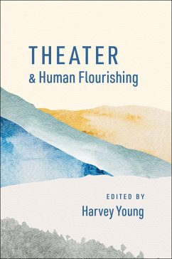 Cover Theater and Human Flourishing (eBook, PDF)
