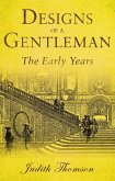 Designs of a Gentleman - The Early Years (eBook, ePUB)