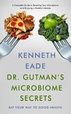 Dr. Gutman's Microbiome Secrets How to Eat Your Way to Good Health (eBook, ePUB)