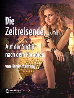 Die Zeitreisende, 17. Teil (eBook, PDF) - Manthey, Hardy
