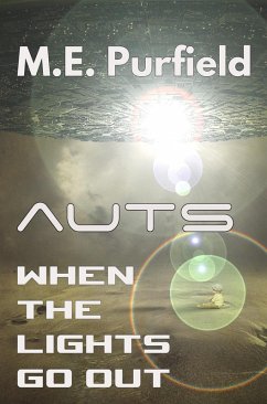 When the Lights Go Out (Auts Series) (eBook, ePUB) - Purfield, M. E.