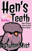 Hen's Teeth: Short Stories from the Bird Brain Books (eBook, ePUB)