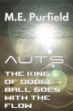 The King of Dodgeball Goes with the Flow (Auts Series) (eBook, ePUB) - Purfield, M. E.