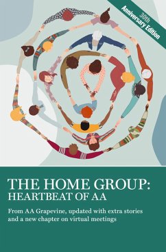 The Home Group: Heartbeat of AA (eBook, ePUB) - Grapevine AA