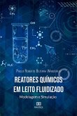 Reatores Químicos em Leito Fluidizado (eBook, ePUB) Reatores Químicos em Leito Fluidizado (eBook, ePUB)