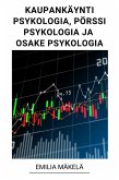 Kaupankäynti Psykologia, Pörssi Psykologia ja Osake Psykologia (eBook, ePUB)