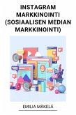 Instagram Markkinointi (Sosiaalisen Median Markkinointi) (eBook, ePUB)