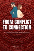 From Conflict to Connection: A Couple's Guide to Relationship Growth (eBook, ePUB)