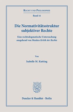 Die Normativitätsstruktur subjektiver Rechte. - Kutting, Isabelle M.