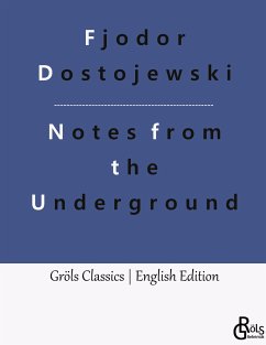 Notes from the Underground - Dostojewskij, Fjodor M.