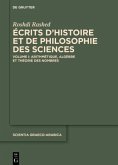 Arithmétique, Algèbre et Théorie des Nombres / Roshdi Rashed: Écrits d'histoire et de philosophie des sciences 1