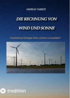 Die Rechnung von Wind und Sonne - Tabbert, Andreas