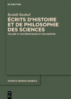 Mathématiques et Philosophie / Roshdi Rashed: Écrits d'histoire et de philosophie des sciences 4 - Rashed, Roshdi