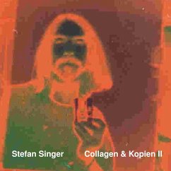 Collagen & Kopien II - Singer, Stefan