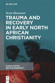 Trauma and Recovery in Early North African Christianity