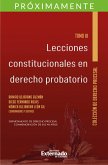 Lecciones constitucionales de derecho probatorio. Tomo III. (eBook, ePUB)