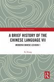 A Brief History of the Chinese Language VII (eBook, PDF)