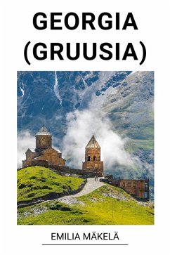 Georgia (Gruusia) (eBook, ePUB) - Mäkelä, Emilia