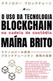 O uso da tecnologia Blockchain na cadeia de custódia (eBook, ePUB)