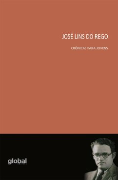 José Lins do Rego: Crônicas para jovens (eBook, ePUB) - Rego, José Lins