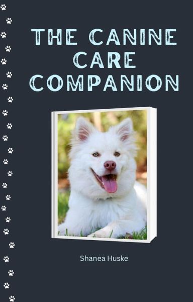 The Canine Care Companion (eBook, ePUB) The Canine Care Companion (eBook, ePUB)