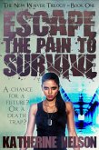 Escape the Pain to Survive (The Waiver Trilogy, #1) (eBook, ePUB)