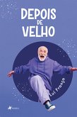 Depois de Velho (eBook, ePUB)