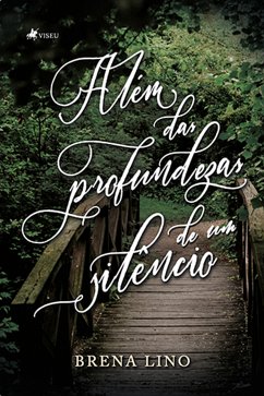 Além das profundezas de um silêncio (eBook, ePUB) - Lino, Brena