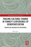 Tracing Cultural Change in Turkey's Experience of Democratization (eBook, PDF)