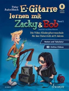 E-Gitarre lernen mit Zacky & Bob - Band 1 - Autschbach, Peter