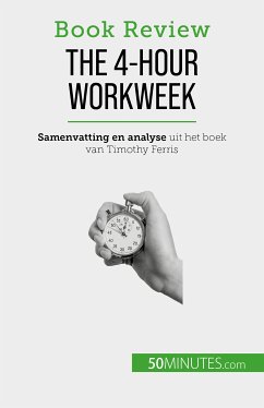The 4-Hour Workweek (eBook, ePUB) - Samygin-Cherkaoui, Anastasia