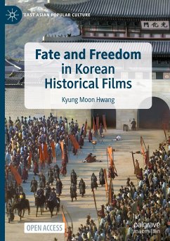 Fate and Freedom in Korean Historical Films - Hwang, Kyung Moon