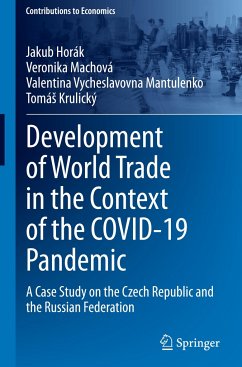 Development of World Trade in the Context of the COVID-19 Pandemic - Horák, Jakub;Machová, Veronika;Vycheslavovna Mantulenko, Valentina