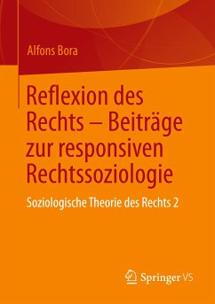 Reflexion des Rechts ¿ Beiträge zur responsiven Rechtssoziologie - Bora, Alfons
