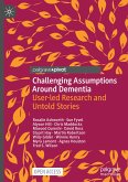Challenging Assumptions Around Dementia