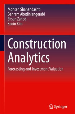 Construction Analytics - Shahandashti, Mohsen;Abediniangerabi, Bahram;Zahed, Ehsan